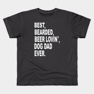 Best Bearded Beer Dog Dad Kids T-Shirt